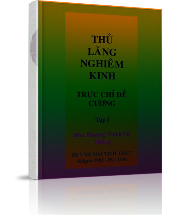 Kinh Thủ Lăng Nghiêm - Trực chỉ đề cương - Kinh Thủ Lăng Nghiêm - Trực chỉ đề cương