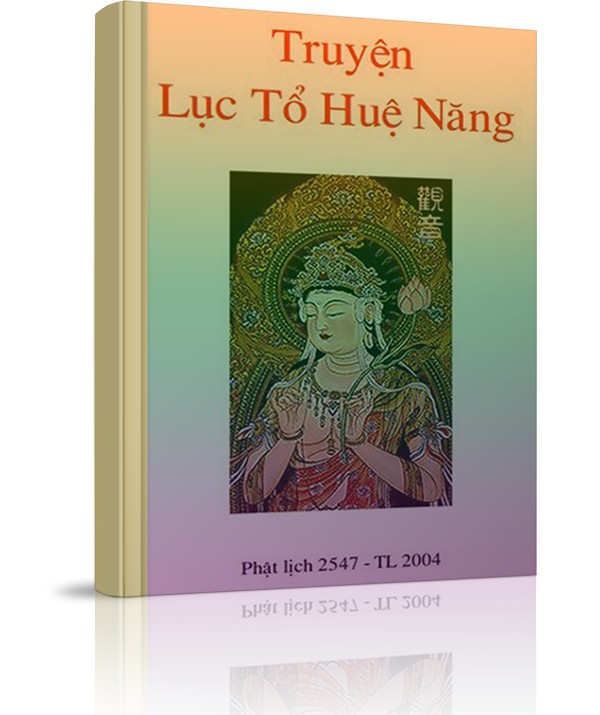 Truyện Lục tổ Huệ Năng - Truyện Lục tổ Huệ Năng