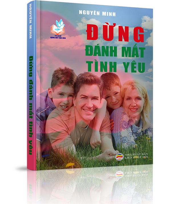 Đừng đánh mất tình yêu - ĐỪNG ĐÁNH MẤT TÌNH YÊU