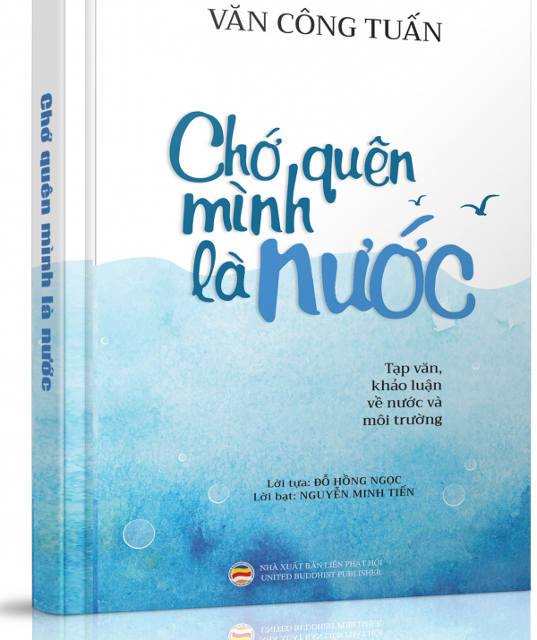 Văn học Phật giáo - Văn Công Tuấn: ‘Chớ Quên Mình Là Nước’