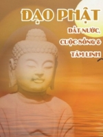 Đọc Tuyển Tập “Đạo Phật: Đất Nước, Cuộc Sống & Tâm Linh”